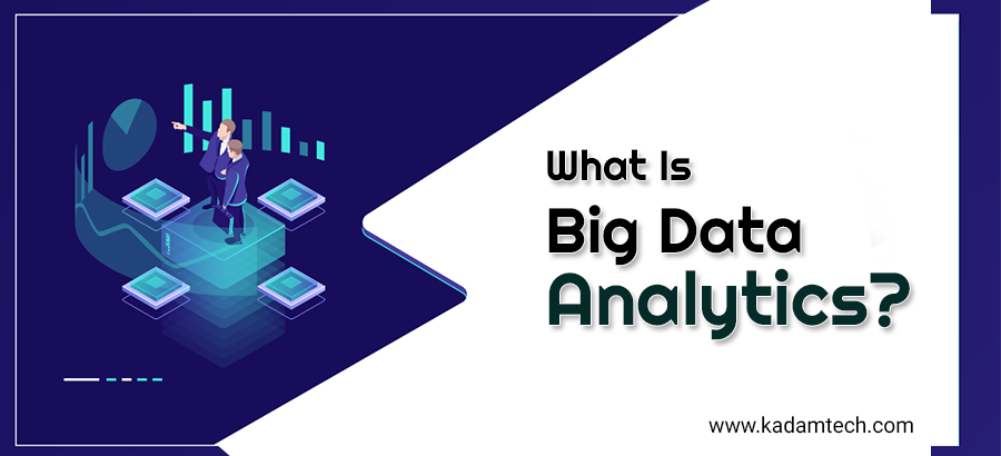 What Is Big Data Analytics?