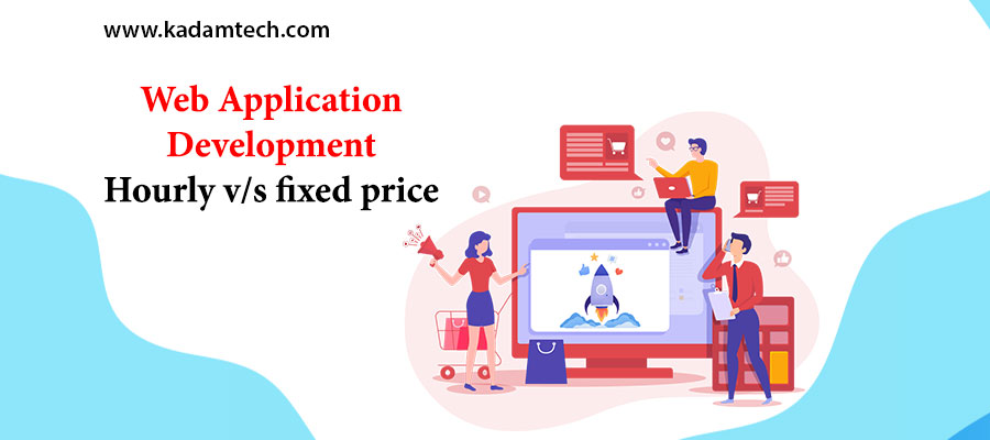 Web Application Development: Hourly v/s fixed price