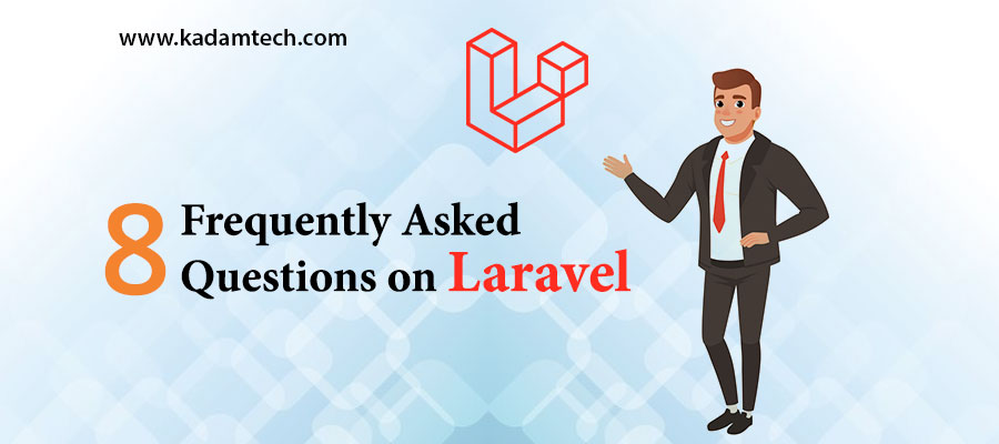 8 Frequently Asked Questions on Laravel